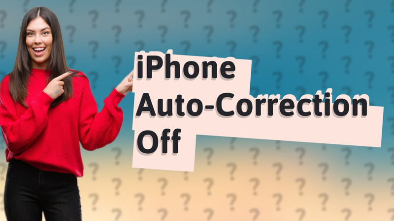 iPhone Auto-Correction Off