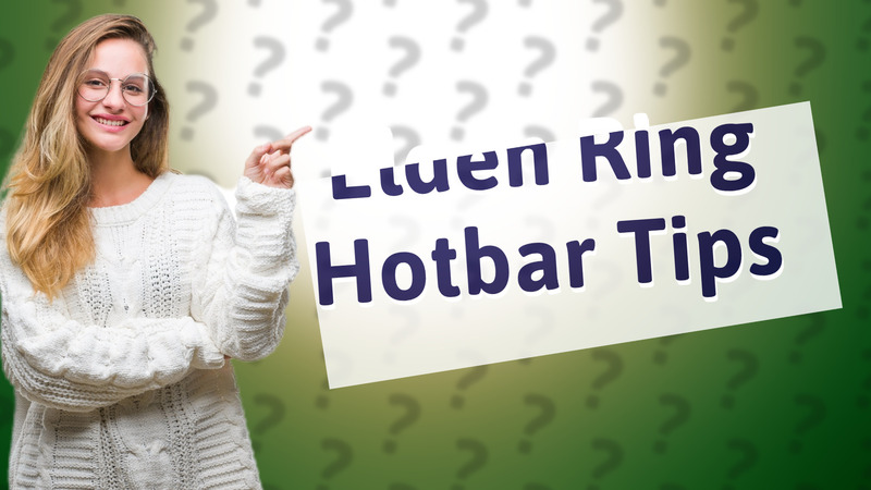 Elden Ring Hotbar Tips