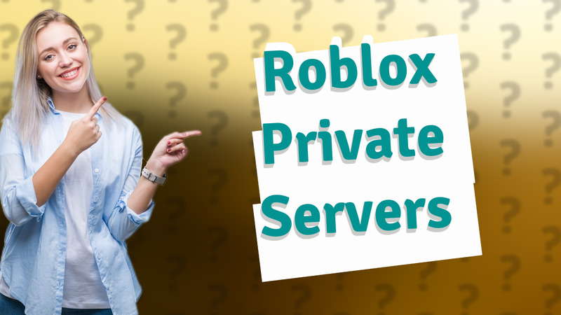 Roblox Private Servers