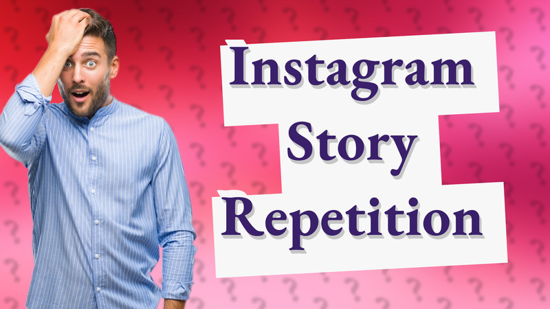 Instagram Story Repetition
