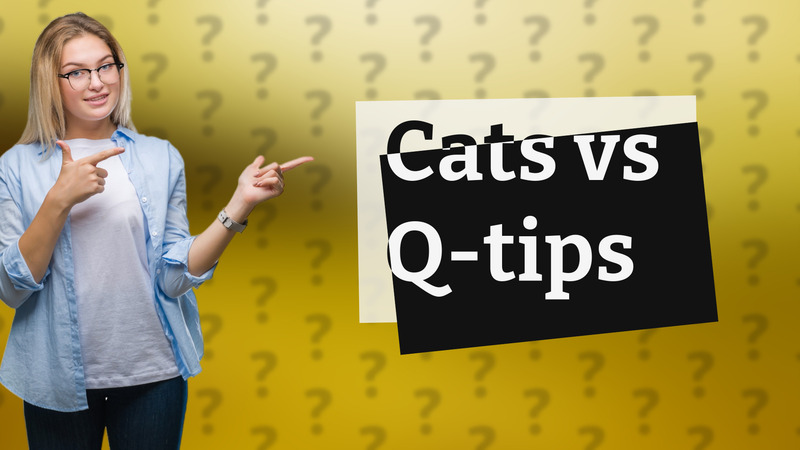 Cats vs Q-tips