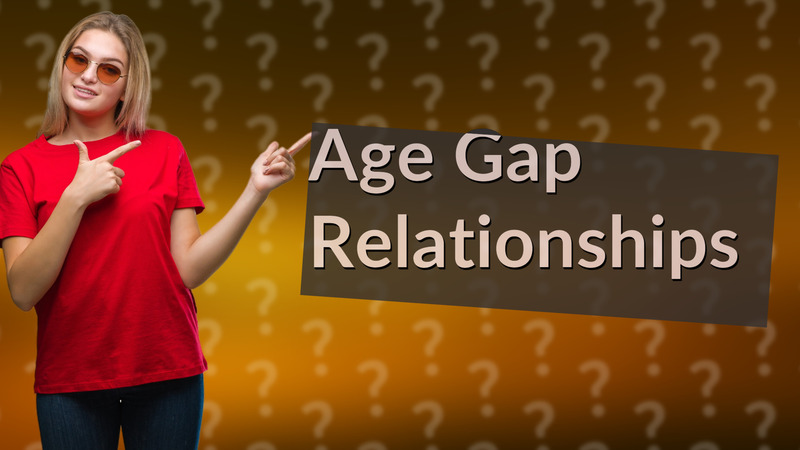 Age Gap Relationships