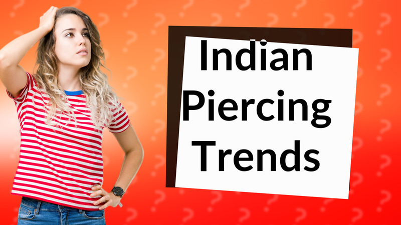 Indian Piercing Trends