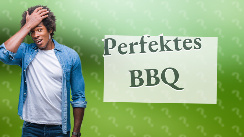 Perfektes BBQ