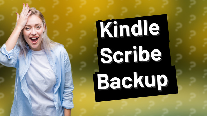 Kindle Scribe Backup
