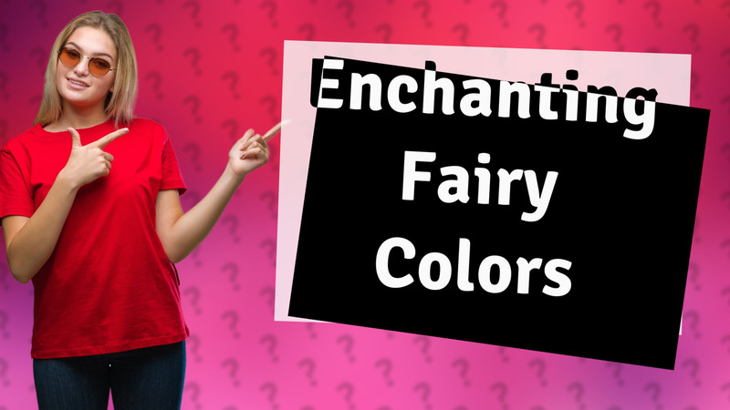 Enchanting Fairy Colors