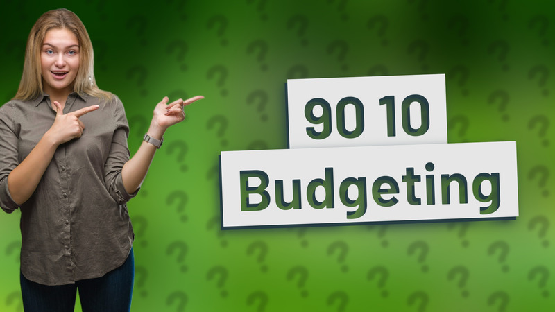 90 10 Budgeting