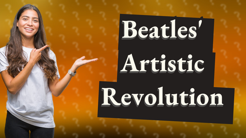 Beatles' Artistic Revolution