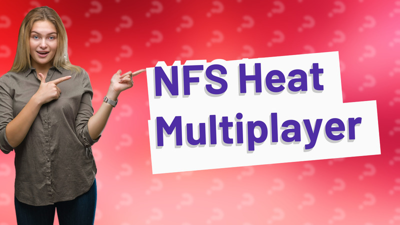 NFS Heat Multiplayer