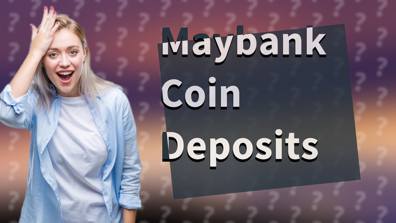 Maybank Coin Deposits