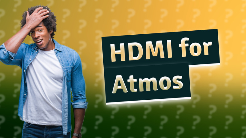 HDMI for Atmos