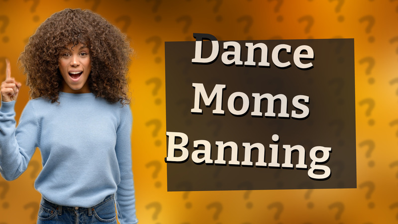 Dance Moms Banning