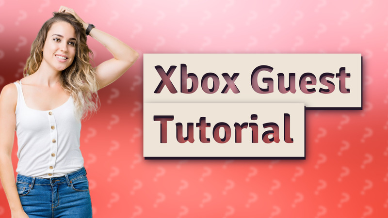 Xbox Guest Tutorial