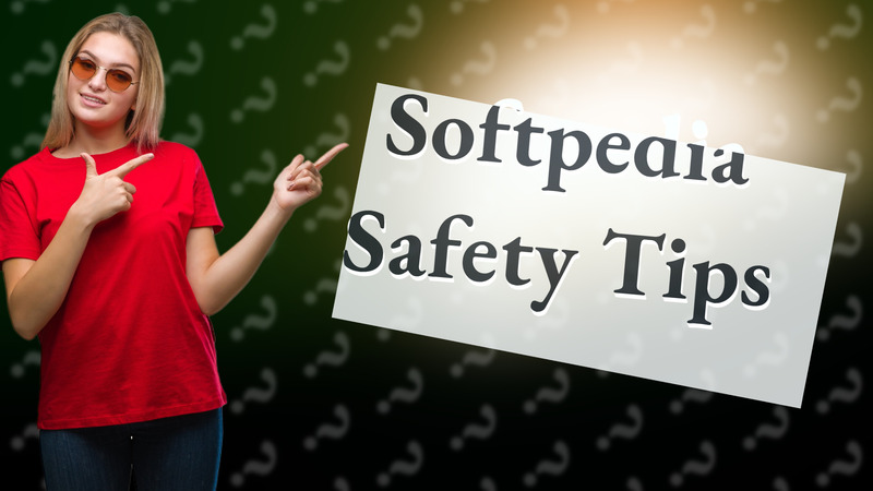 Softpedia Safety Tips
