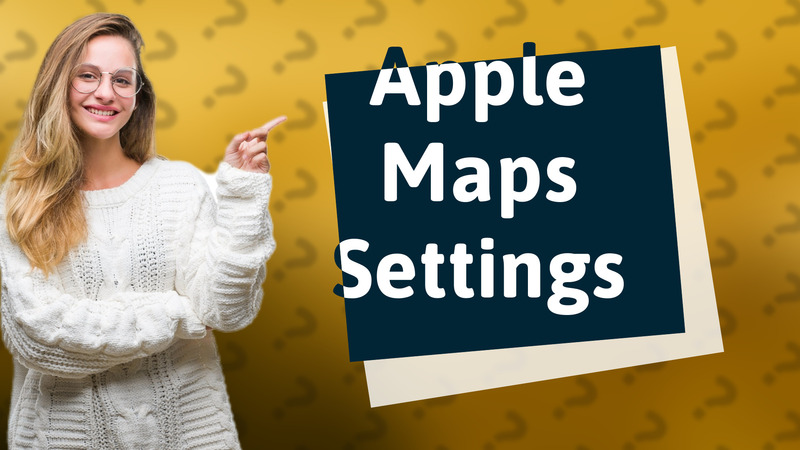 Apple Maps Settings