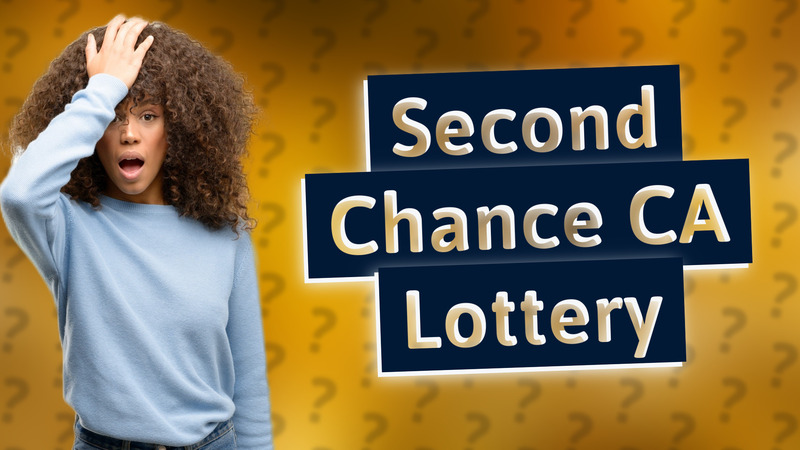 Second Chance CA Lottery