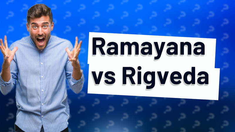Ramayana vs Rigveda