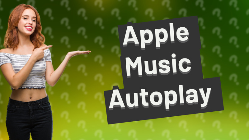 Apple Music Autoplay