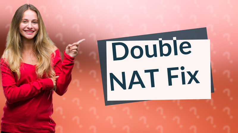 Double NAT Fix