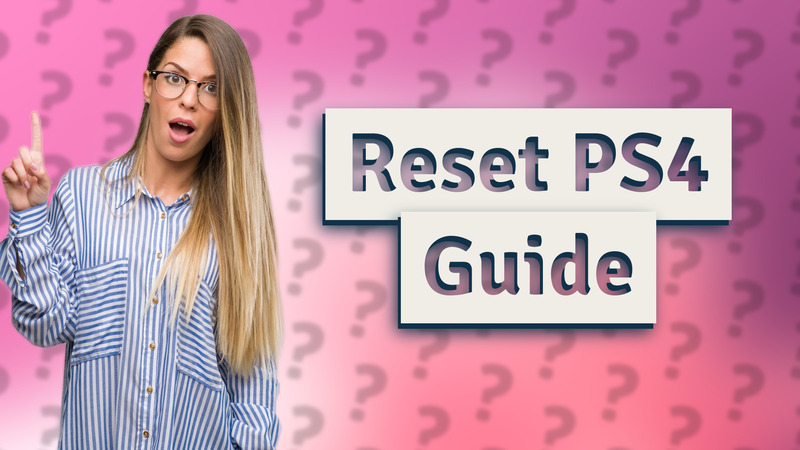 Reset PS4 Guide