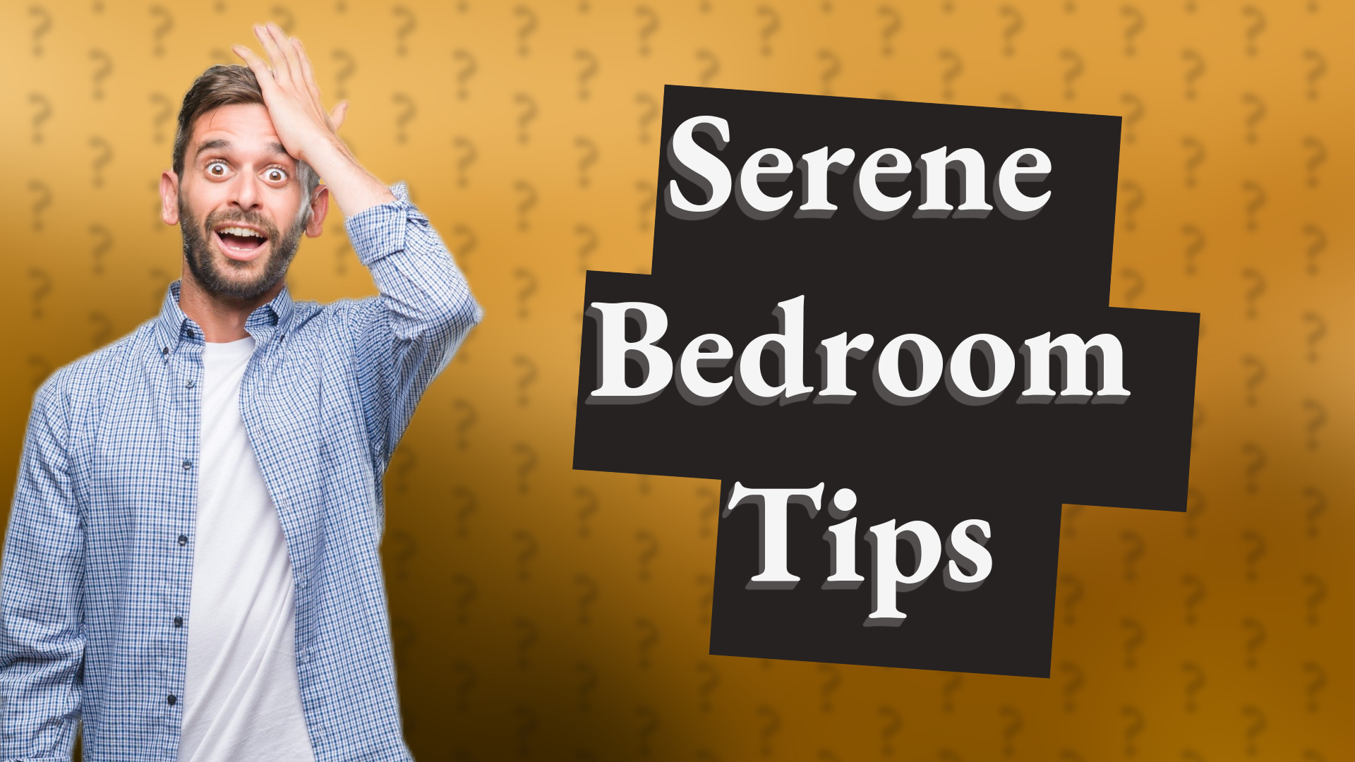 Serene Bedroom Tips