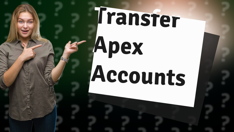 Transfer Apex Accounts
