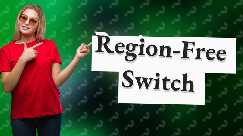 Region-Free Switch