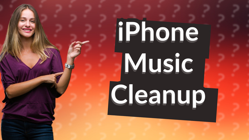 iPhone Music Cleanup