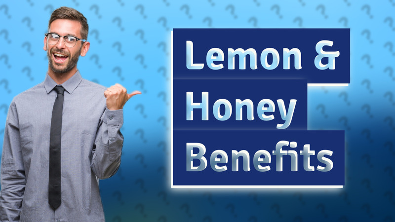Lemon & Honey Benefits