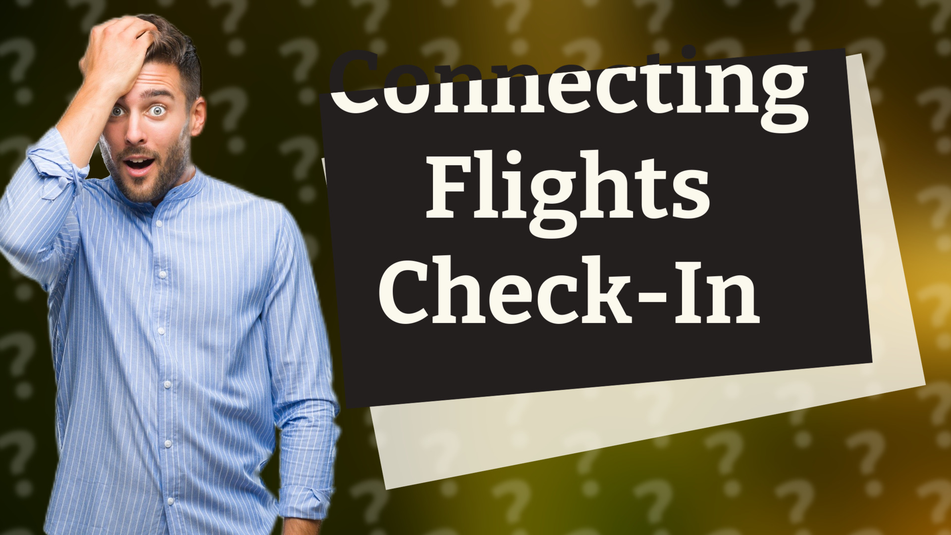Connecting Flights Check-In