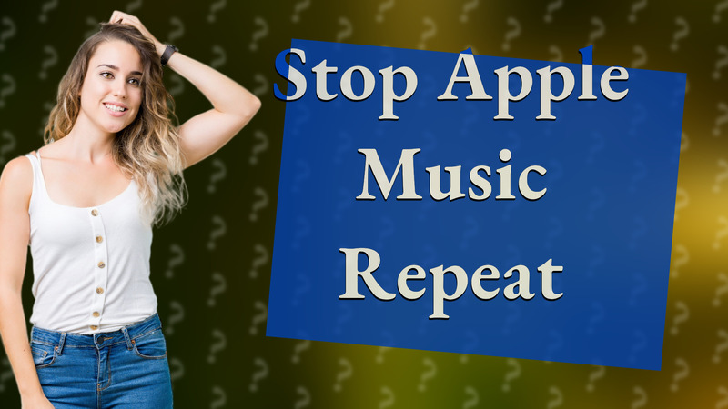 Stop Apple Music Repeat