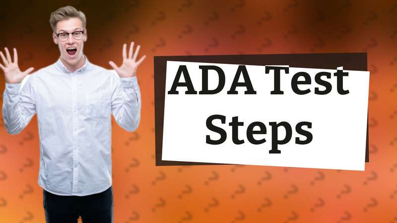 ADA Test Steps