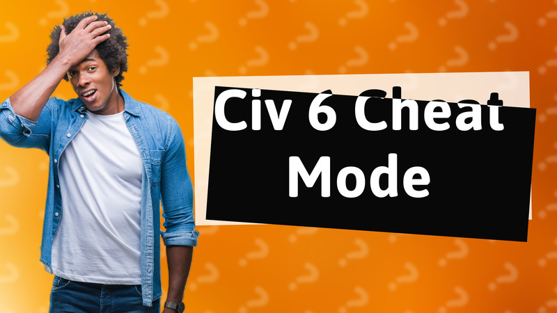Civ 6 Cheat Mode