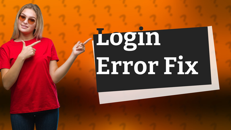 Login Error Fix