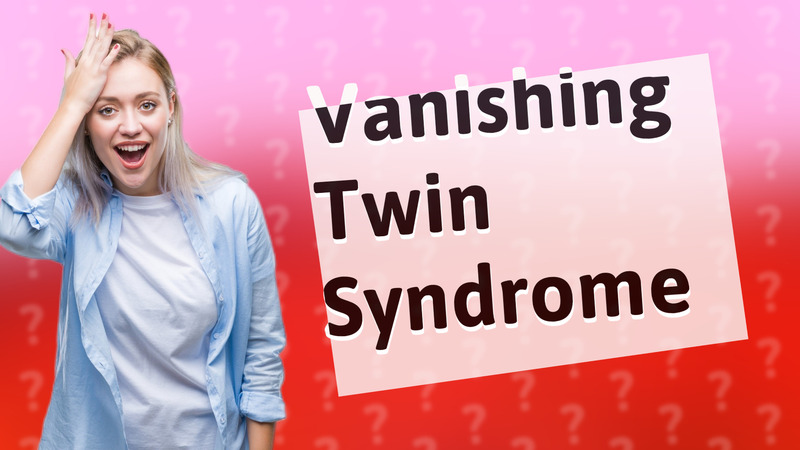 Vanishing Twin Syndrome