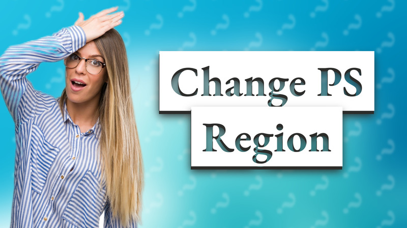Change PS Region