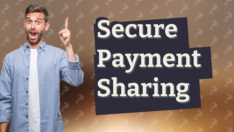 Secure Payment Sharing