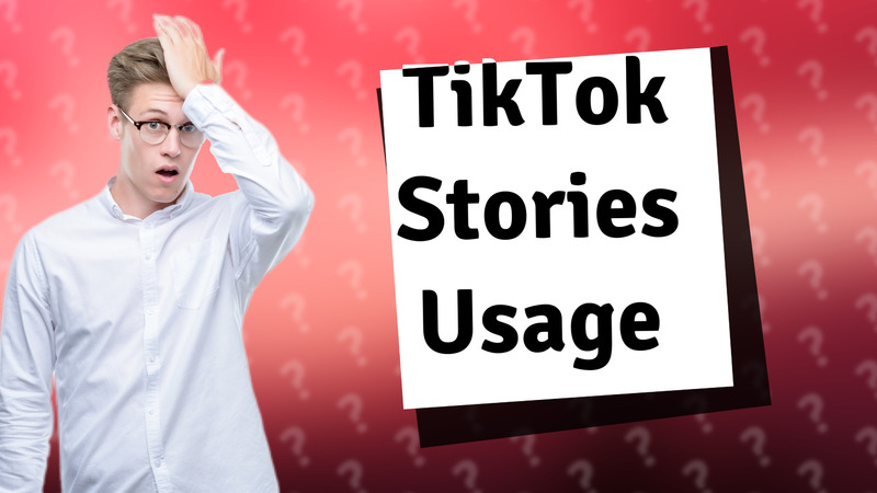 TikTok Stories Usage