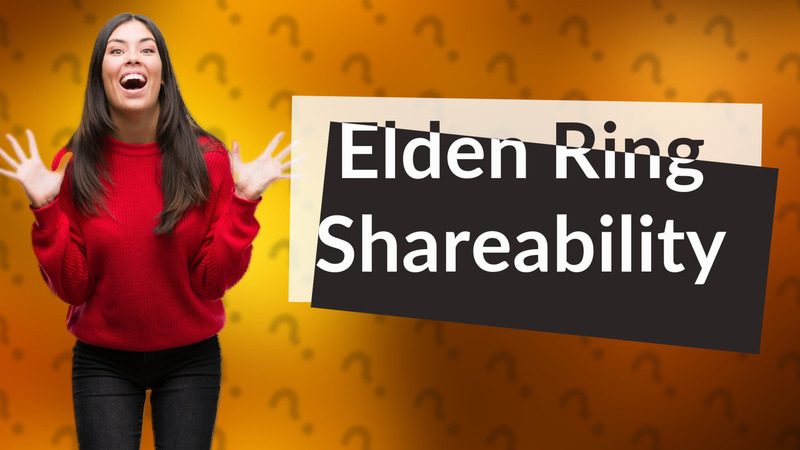 Elden Ring Shareability