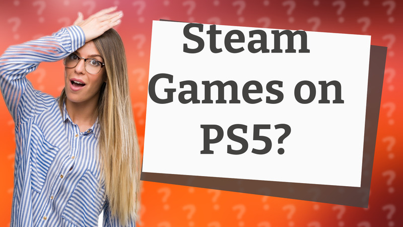Steam Games on PS5?