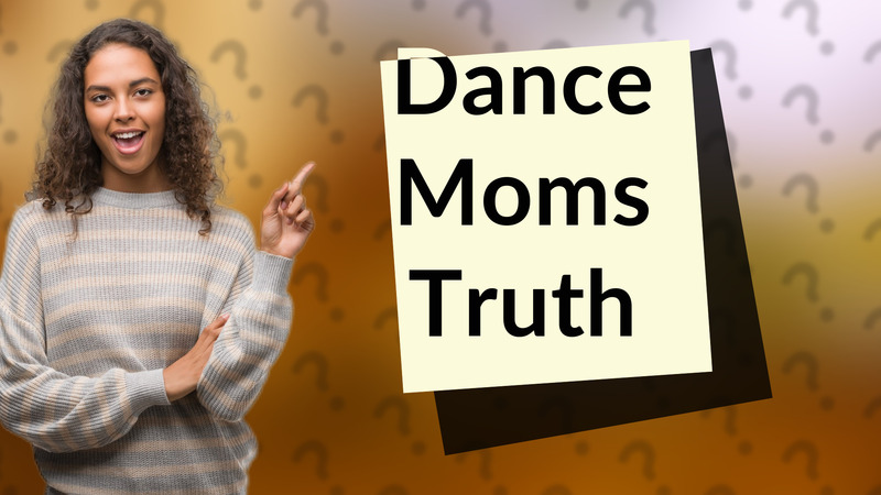 Dance Moms Truth