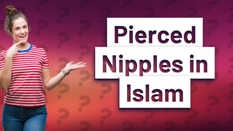Pierced Nipples in Islam
