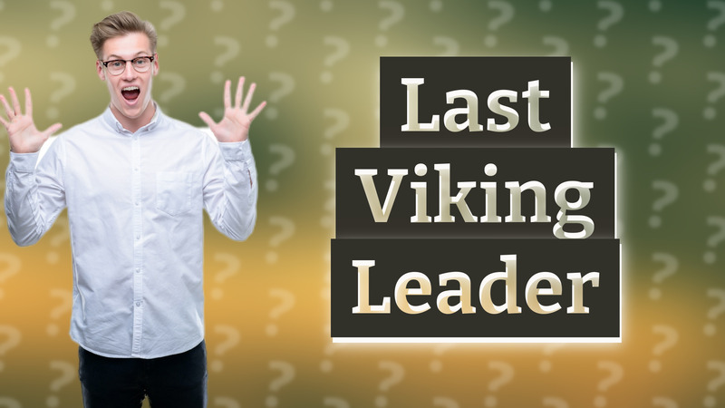 Last Viking Leader