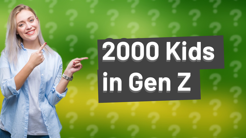 2000 Kids in Gen Z