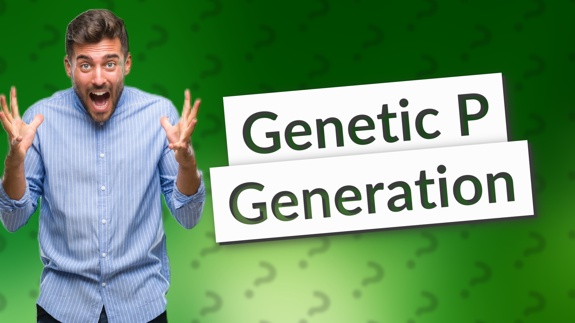 Genetic P Generation