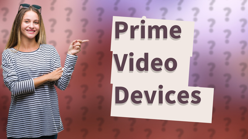 Prime Video Devices