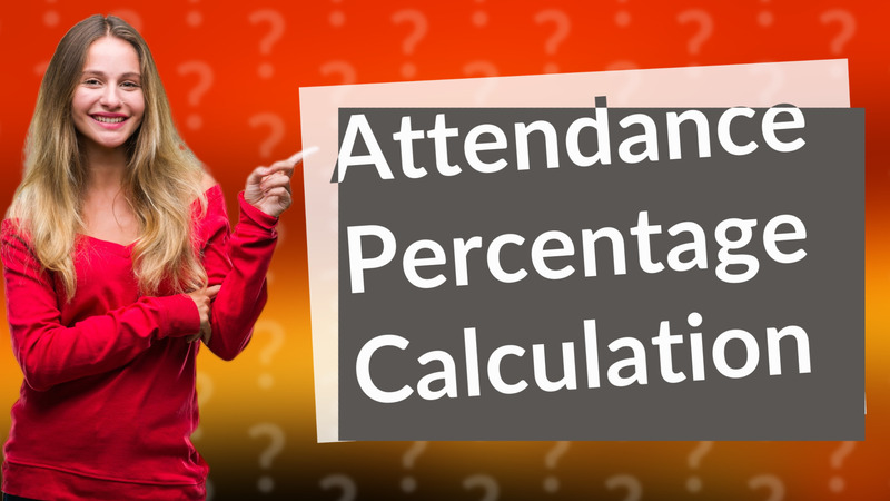 Attendance Percentage Calculation