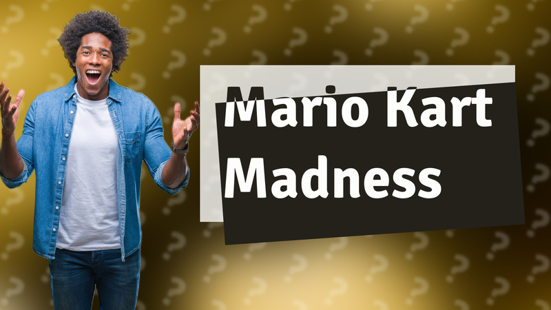 Mario Kart Madness