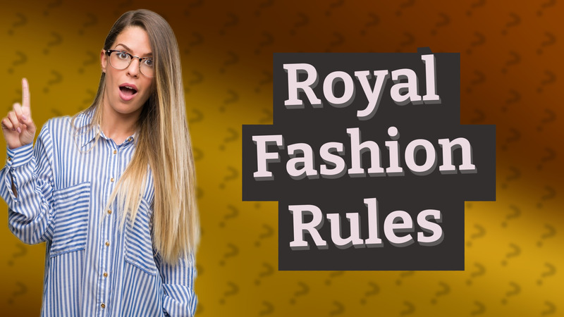 Royal Fashion Rules