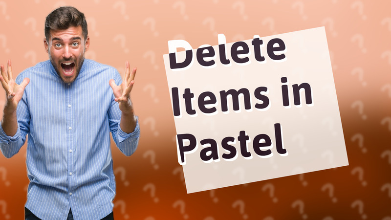 Delete Items in Pastel